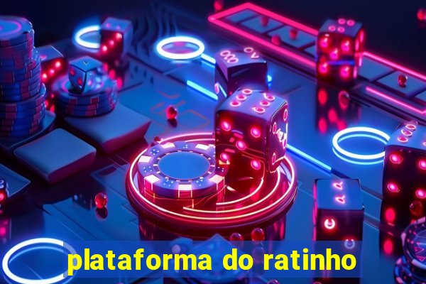 plataforma do ratinho